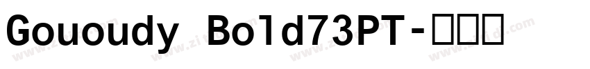 Gououdy Bold73PT字体转换 Gououdy Bold73PT字体转换